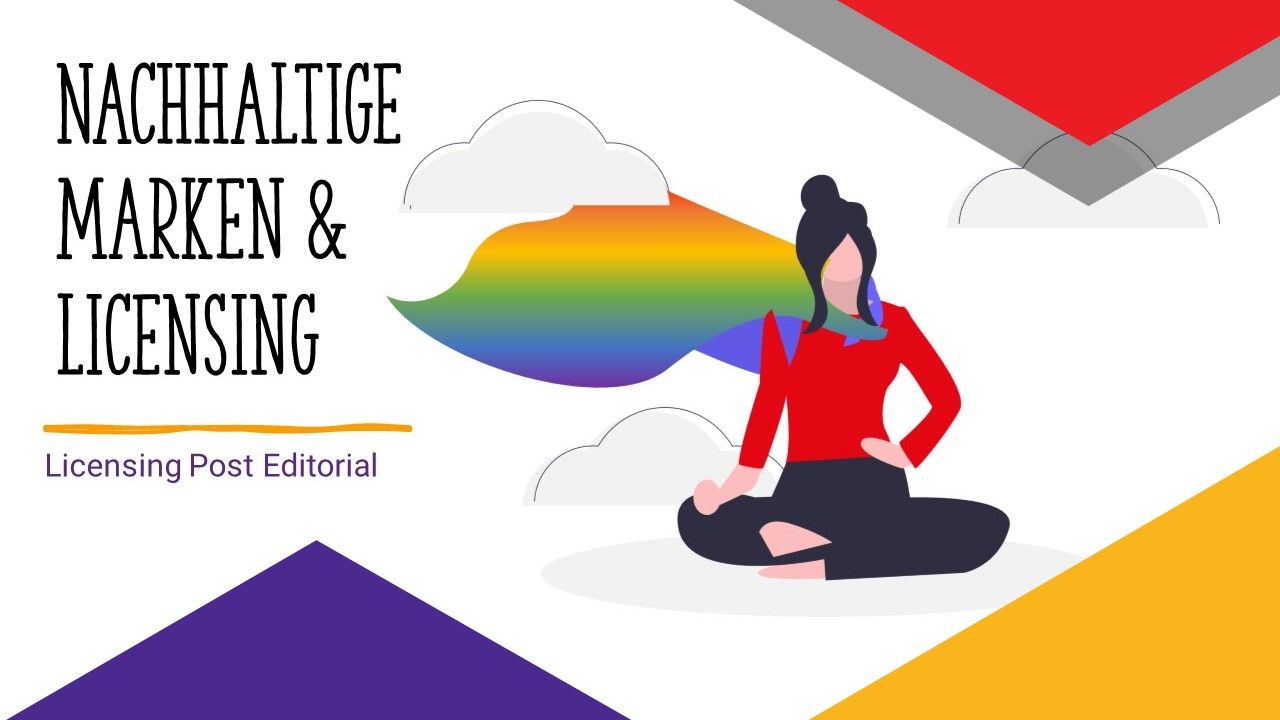 Nachhaltige Marken & Licensing: Verantwortungsvolles Handeln ist eine Chance